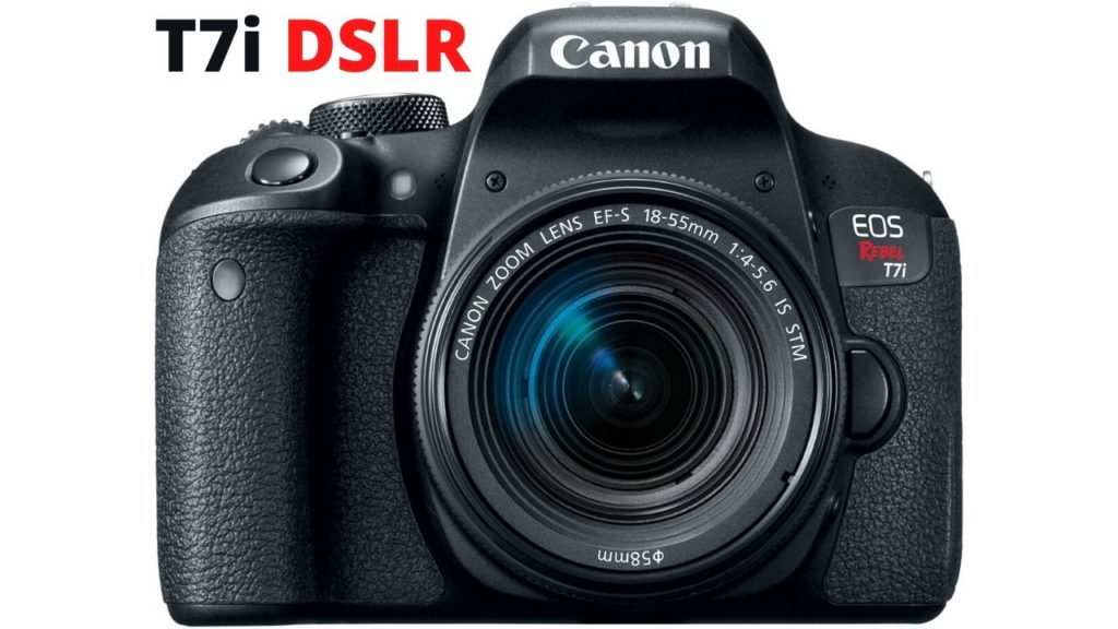 Most Valid Selection Of Canon DSLR Cameras Rebel T7i